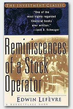 Edwin Lefevre: Reminiscences of a Stock Opreator 